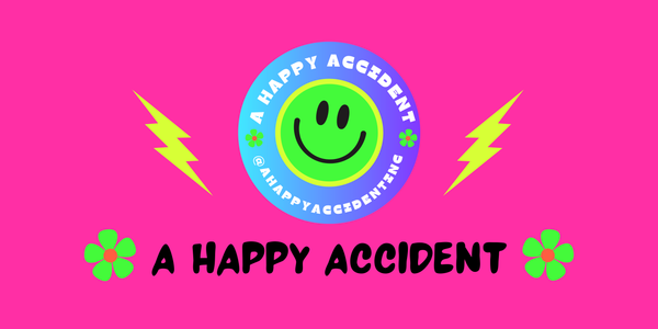 A Happy Accident 